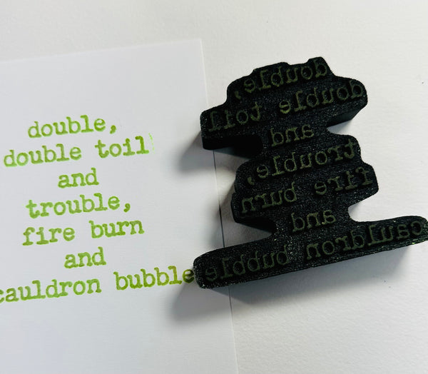 Kae Pea | "Toil and Trouble" | Foam Stamp