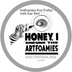 "Honey I Shrunk the ArtFoamie" Event
